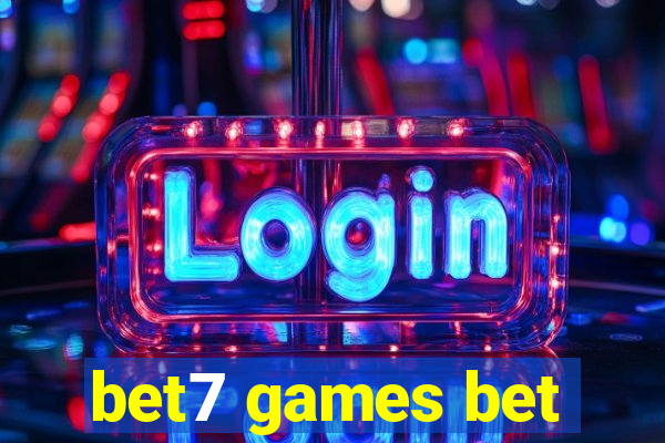 bet7 games bet